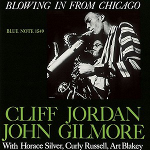 CLIFFORD JORDAN(CLIFF JORDAN) / クリフォード・ジョーダン / Blowing In From Chicago / ブローイング・イン・フロム・シカゴ