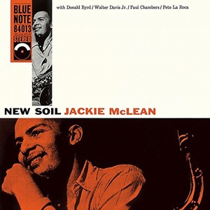 JACKIE MCLEAN / ジャッキー・マクリーン / New Soil / ニュー・ソイル  