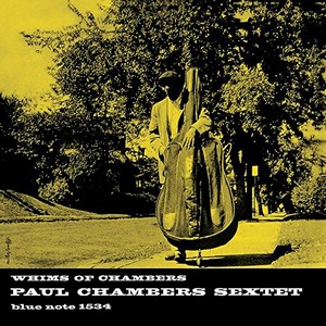 PAUL CHAMBERS / ポール・チェンバース / WHIMS OF CHAMBERS / ウイムス・オブ・チェンバース 