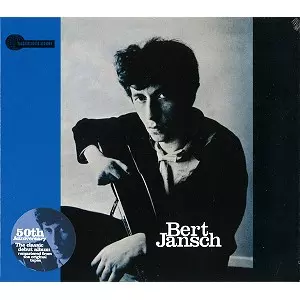 BERT JANSCH / バート・ヤンシュ / BERT JANSCH: 50TH ANNIVERSARY EDITION - REMASTER 