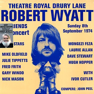 ROBERT WYATT / ロバート・ワイアット / THEATRE ROYAL DRURY LANE 8TH SEPTEMBER 1974 - 180g VINYL