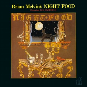 BRIAN MELVIN / ブライアン・メルヴィン / NIGHT FOOD  / ナイト・フード