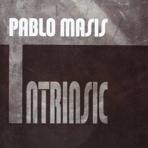 PABLO MASIS / パブロ・マシス / Intrinsic(CD-R)