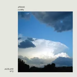 ATOMIC / アトミック / Lucidity