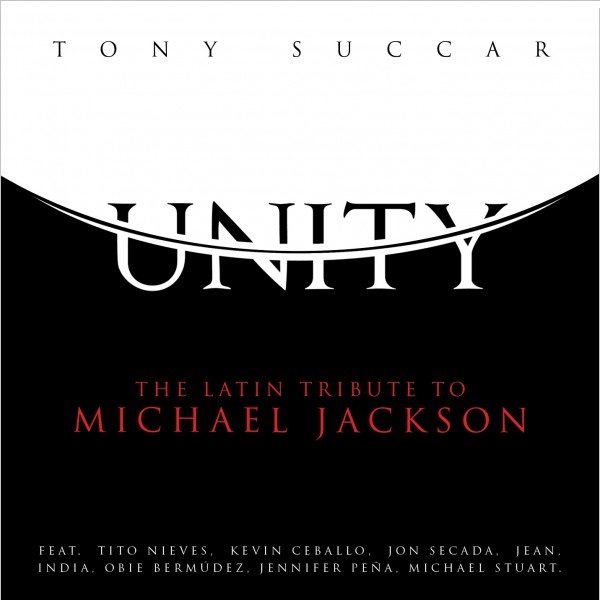 TONY SUCCAR / トニー・スカール / UNITY - THE LATIN TRIBUTE TO MICHAEL JACKSON