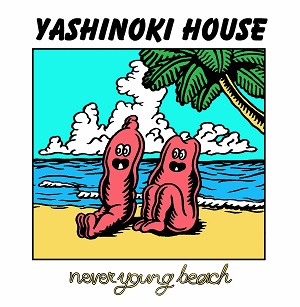 never young beach / YASHINOKI HOUSE