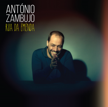 ANTONIO ZAMBUJO / アントニオ・ザンブージョ / RUA DA EMENDA