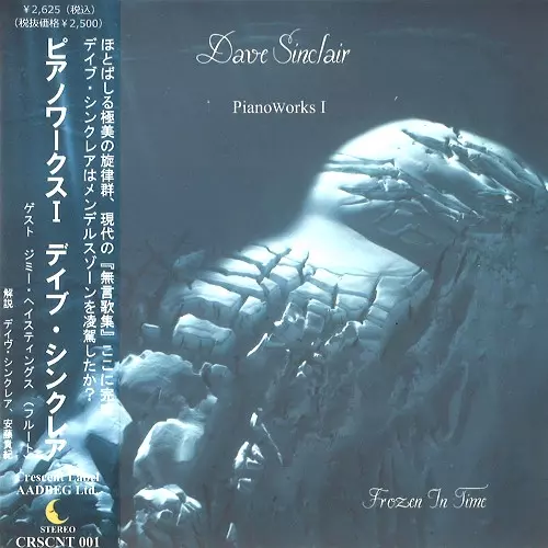 DAVE SINCLAIR / デイヴ・シンクレア / PIANO WORKS 1: FROZEN IN TIME / ピアノワークスI: フローズン・イン・タイム
