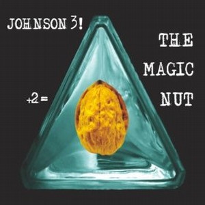 JOHNSON 3 / ジョンソン・スリー / Magic Nut