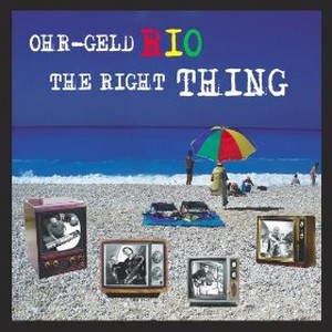 OHR-GELD RIO / Right Thing