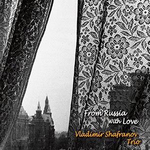VLADIMIR SHAFRANOV / ウラジミール・シャフラノフ / From Russia with Love / ロシアより愛を込めて (SACD)