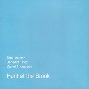 TOM JACKSON / Hunt At The Brook 