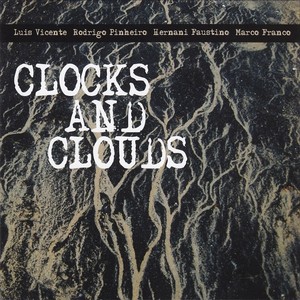LUIS VICENTE / Clocks And Clouds 
