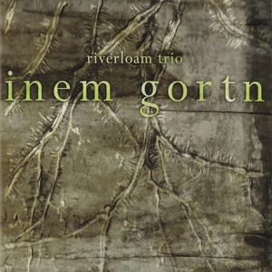 RIVERLOAM TRIO / Inem Gortn