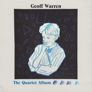 GEOFF WARREN / ジェフ・ウォーレン / Quartet Album