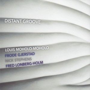 LOUIS MOHOLO / ルイス・モホロ / Distant Groove