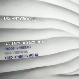 LOUIS MOHOLO / ルイス・モホロ / Distant Groove