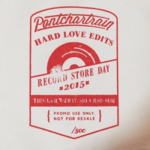 PONTCHARTRAIN / ポンチャートレイン / HARD LOVE EDITS