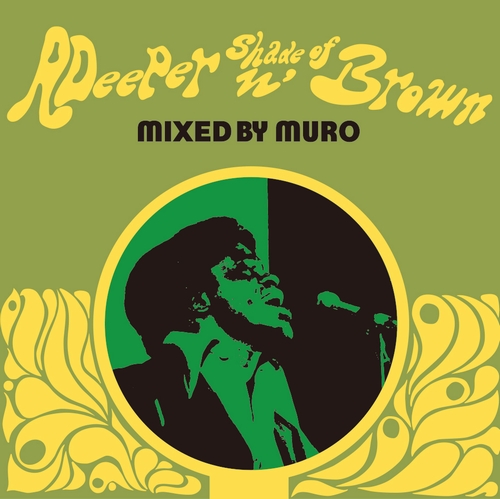 DJ MURO / DJムロ / A Deeper Shade of Brown