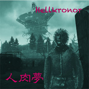 Hellkronor / 人肉夢