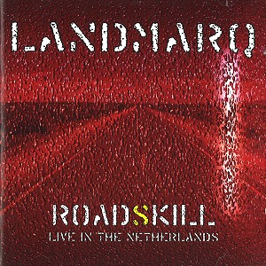 LANDMARQ / ランドマーク / ROADSKILL: LIVE IN THE NETHERLANDS