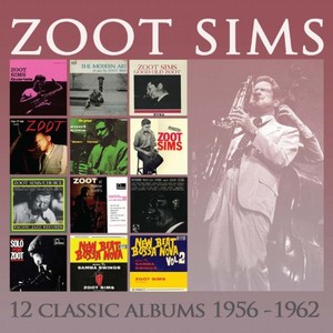 ZOOT SIMS / ズート・シムズ / 12 Classic Albums: 1956 - 1962(6CD)
