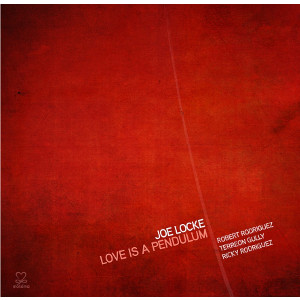 JOE LOCKE / ジョー・ロック / Love is a Pendulum
