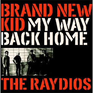 RAYDIOS / BRAND NEW KID
