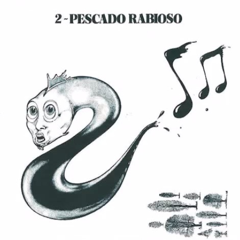 PESCADO RABIOSO / ペスカード・ラビオーソ / PESCADO 2
