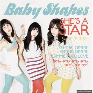 BABY SHAKES / ベイビー・シェイクス / SHE'S A STAR
