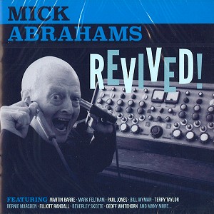 MICK ABRAHAMS / ミック・エイブラハムズ / REVIVED!