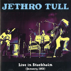JETHRO TULL / ジェスロ・タル / LIVE AT STOCKHOLM (JANUARY 1969)