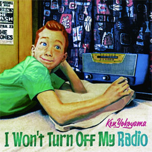 KEN YOKOYAMA / 横山健 / I Won't Turn Off My Radio