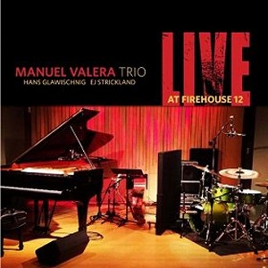 MANUEL VALERA / マニュエル・バレラ / Live At Firehouse 12