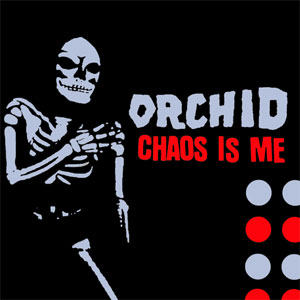 ORCHID / オーキッド / CHAOS IS ME (COLOR VINYL)