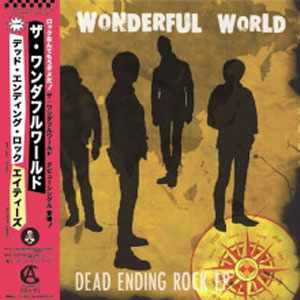 WONDERFUL WORLD / DEAD ENDING ROCK EP