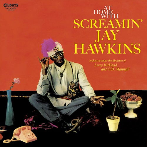 SCREAMIN' JAY HAWKINS / スクリーミン・ジェイ・ホーキンス / アット・ホーム・ウィズ・スクリーミン・ジェイ・ホーキンス (紙ジャケ)