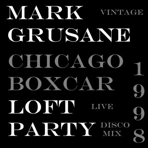 MARK GRUSANE / マーク・グルセイン / CHICAGO BOXCAR LOFT MIX 1998
