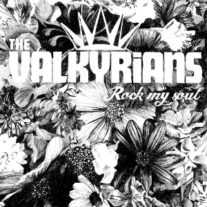 VALKYRIANS / ROCK MY SOUL