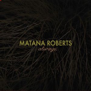 MATANA ROBERTS / マタナ・ロバーツ / Always