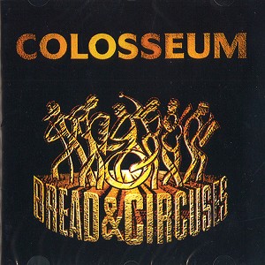 COLOSSEUM (JAZZ/PROG: UK) / コロシアム / BREAD & CIRCUSES