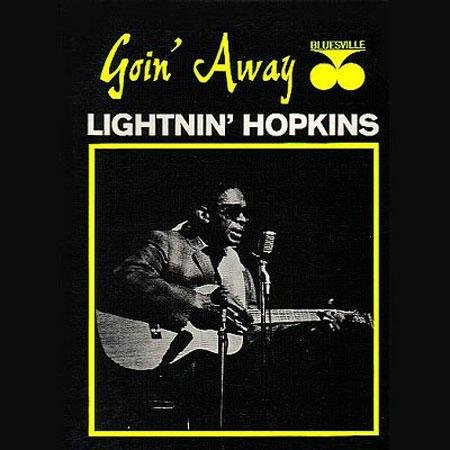 LIGHTNIN' HOPKINS / ライトニン・ホプキンス / GOIN' AWAY