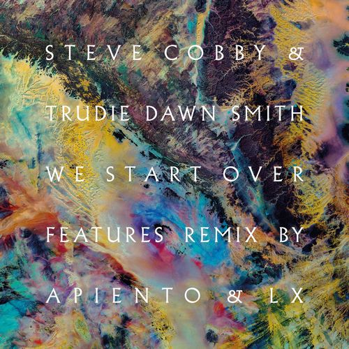 STEVE COBBY & TRUDIE DAWN SMITH / WE START OVER