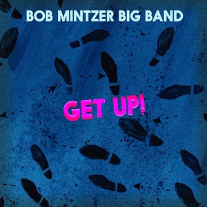BOB MINTZER / ボブ・ミンツァー / Get Up!
