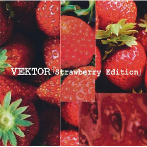 VEKTOR / Strawberry Edition