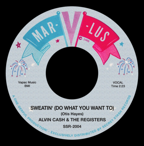 ALVIN CASH & THE REGISTERS / SWEATIN' (DO WHAT YOU WANT TO) (7")