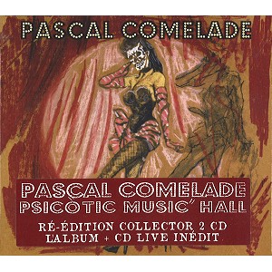 PASCAL COMELADE / パスカル・コムラード / サイコティック・ミュージック・ホール