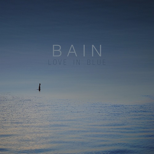 BAIN / LOVE IN BLUE (LP)
