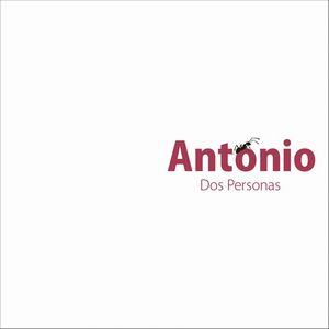 DOS PERSONAS / ドス・ペルソナス / ANTONIO / アントニオ