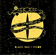 BLACK WAX / ブラック・ワックス / VIGOR / ヴィゴー
